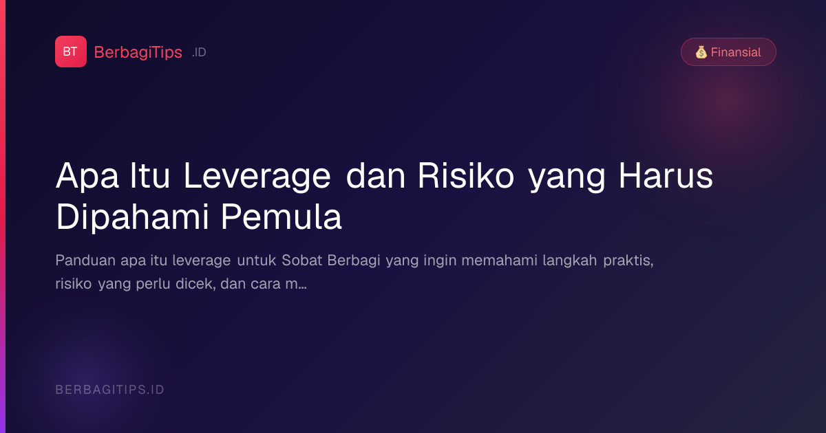 Apa Itu Leverage dan Risiko yang Harus Dipahami Pemula