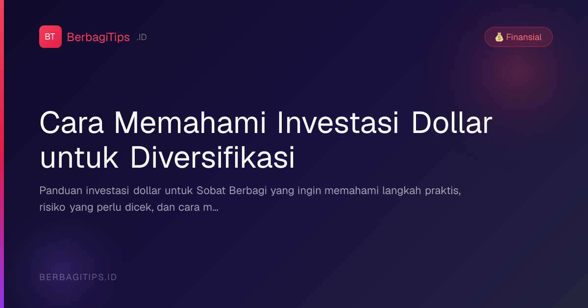 Cara Memahami Investasi Dollar untuk Diversifikasi