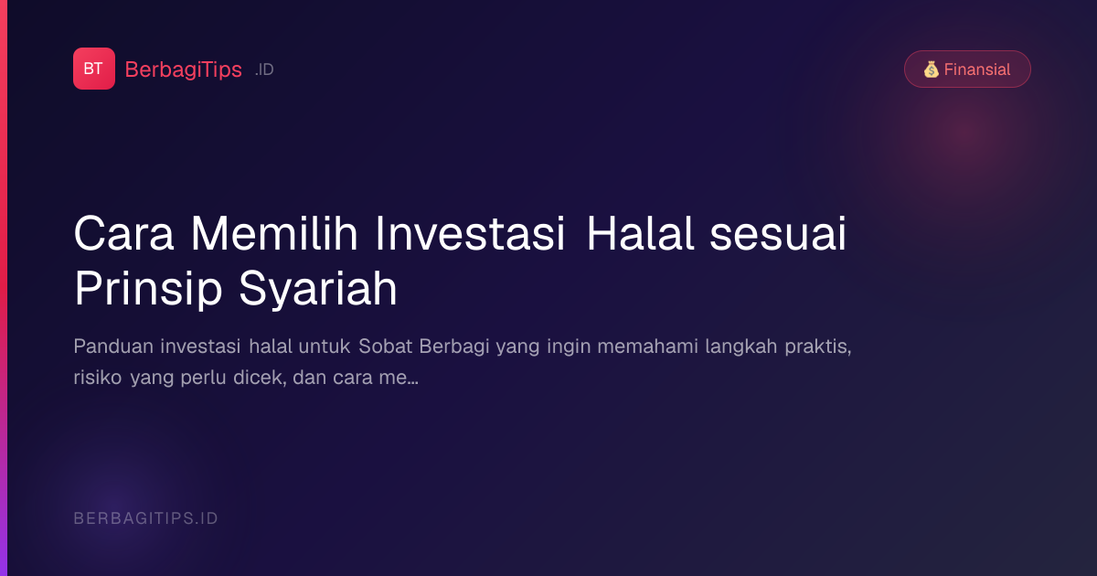 Cara Memilih Investasi Halal sesuai Prinsip Syariah