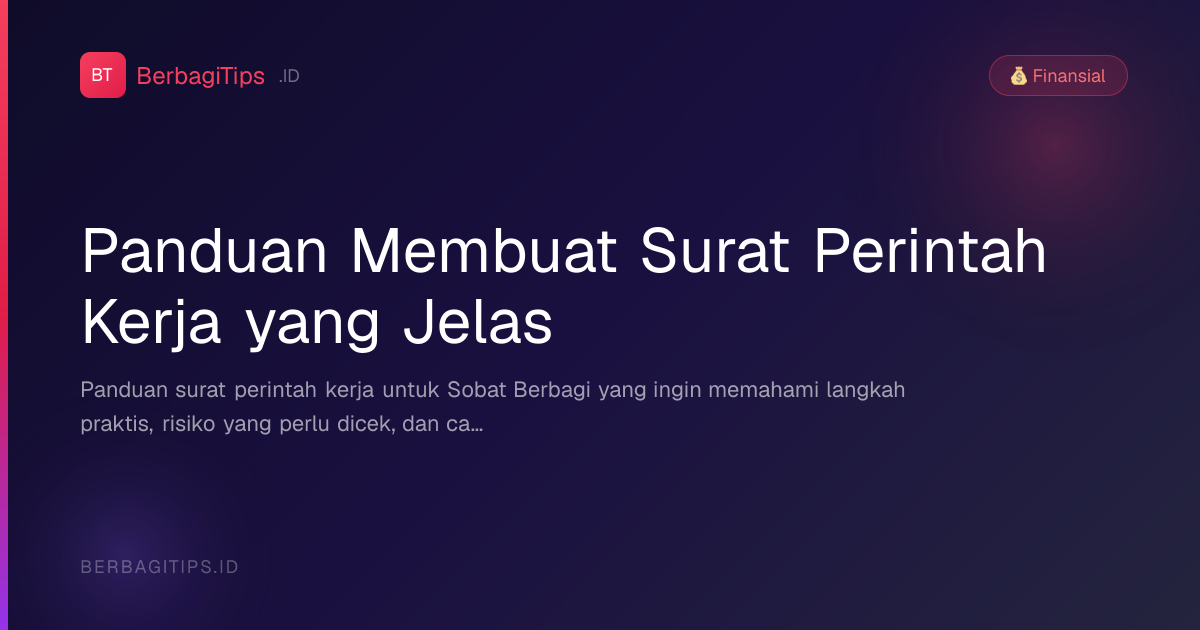 Panduan Membuat Surat Perintah Kerja yang Jelas