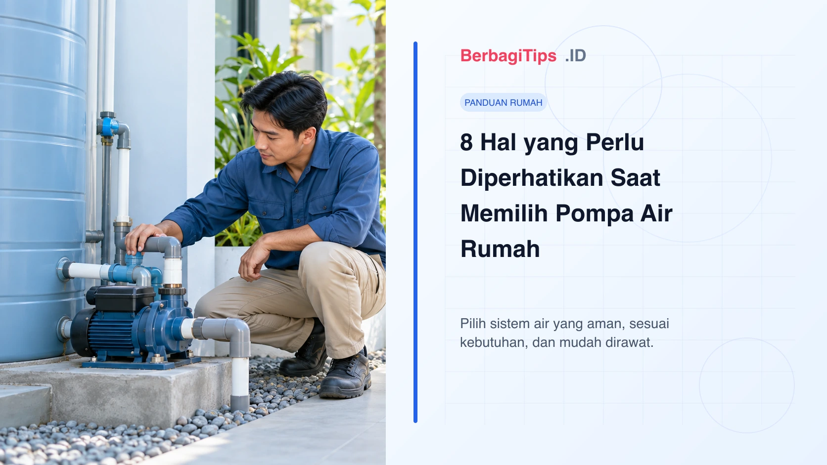 8 Hal yang Perlu Diperhatikan Saat Memilih Pompa Air Rumah