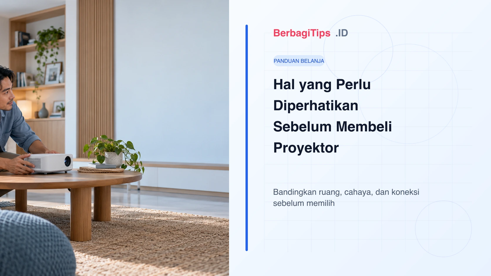 Hal yang Perlu Diperhatikan Sebelum Membeli Proyektor