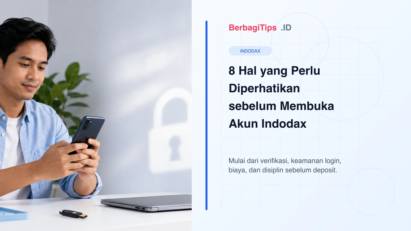 8 Hal yang Perlu Diperhatikan sebelum Membuka Akun Indodax