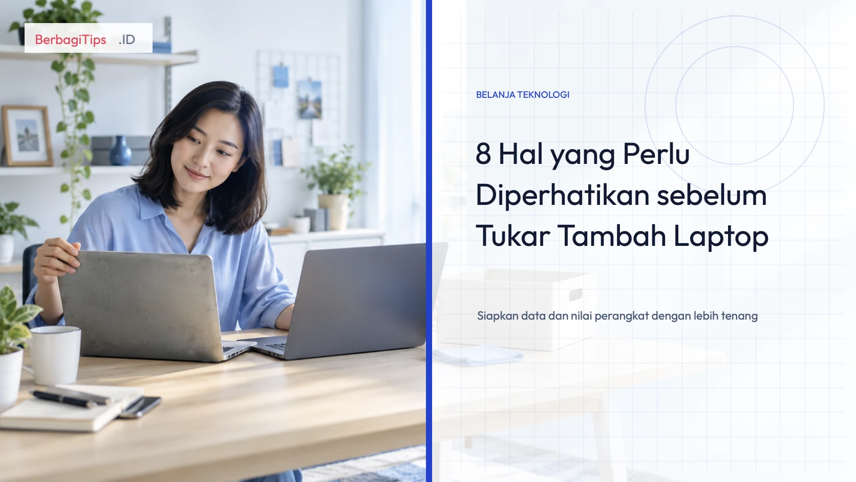 8 Hal yang Perlu Diperhatikan sebelum Tukar Tambah Laptop
