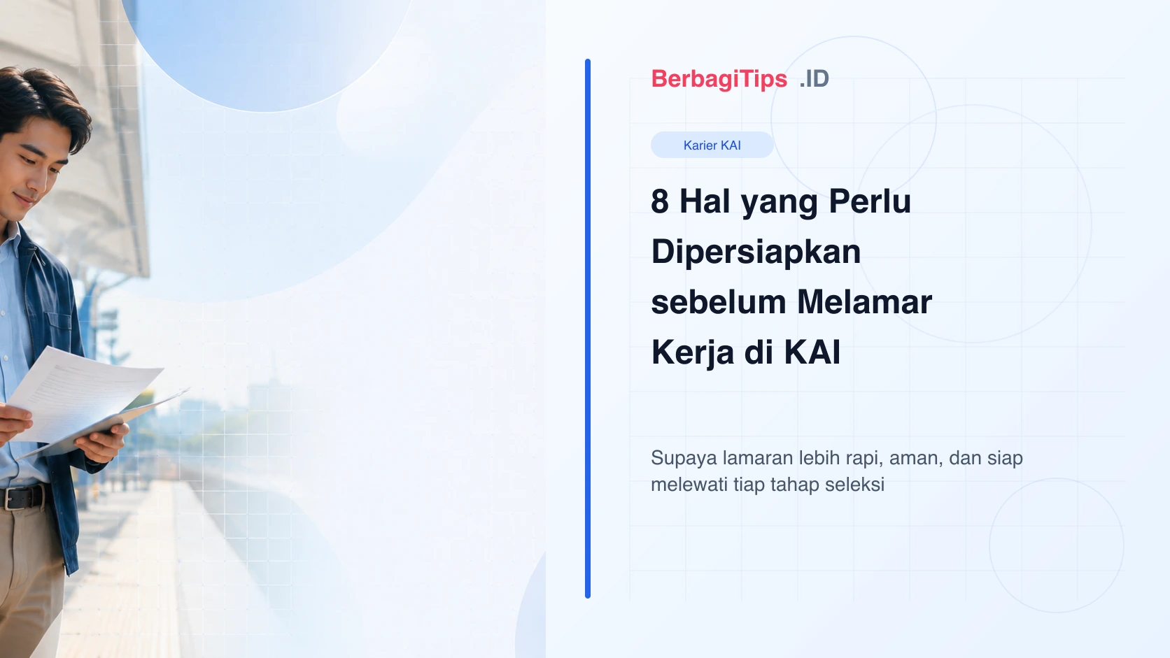 8 Hal yang Perlu Dipersiapkan sebelum Melamar Kerja di KAI