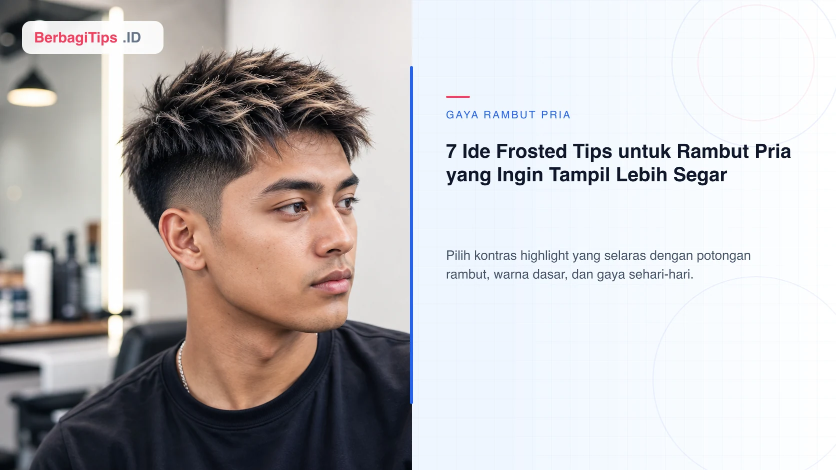 7 Ide Frosted Tips untuk Rambut Pria yang Ingin Tampil Lebih Segar