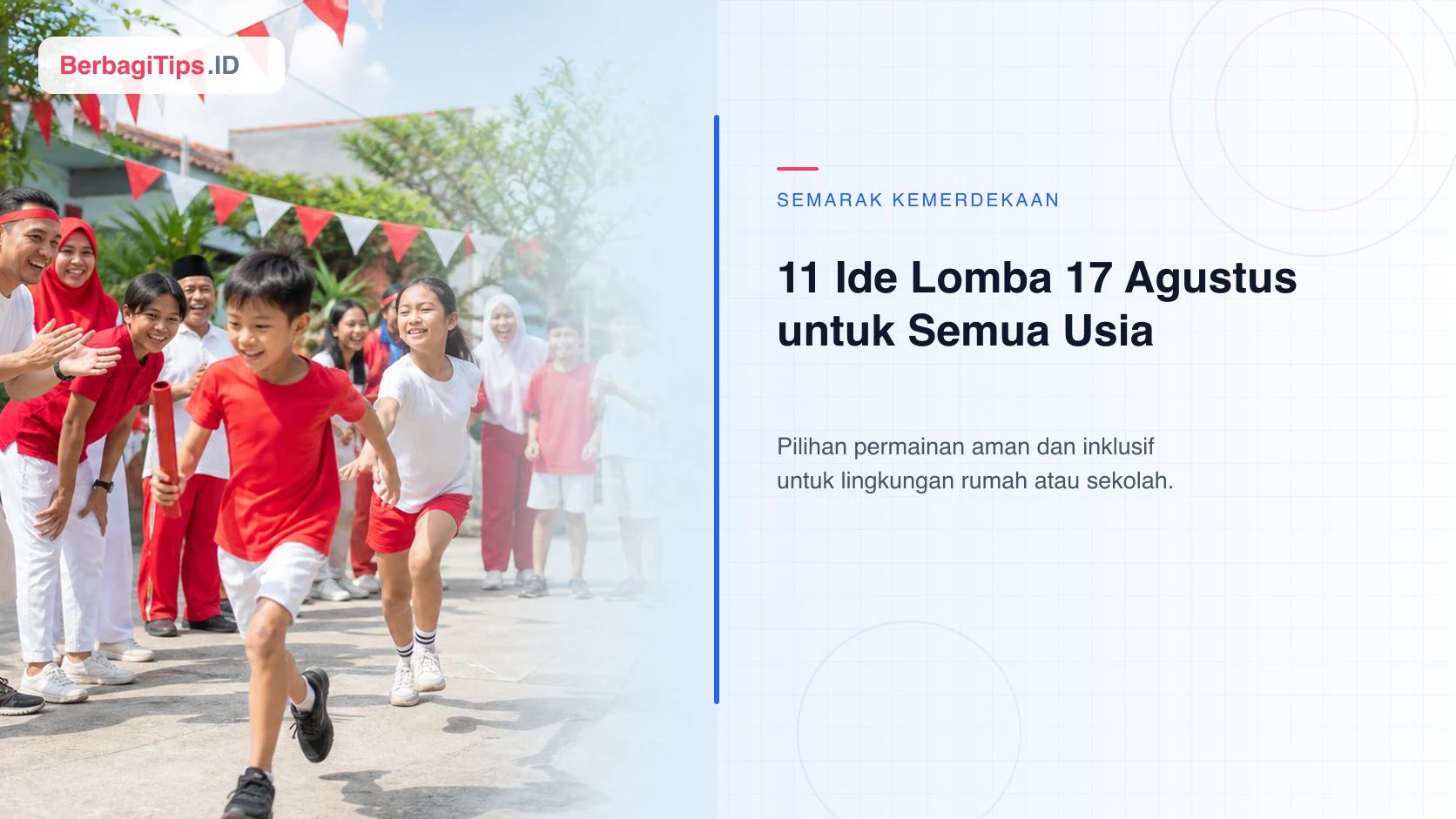 11 Ide Lomba 17 Agustus untuk Semua Usia