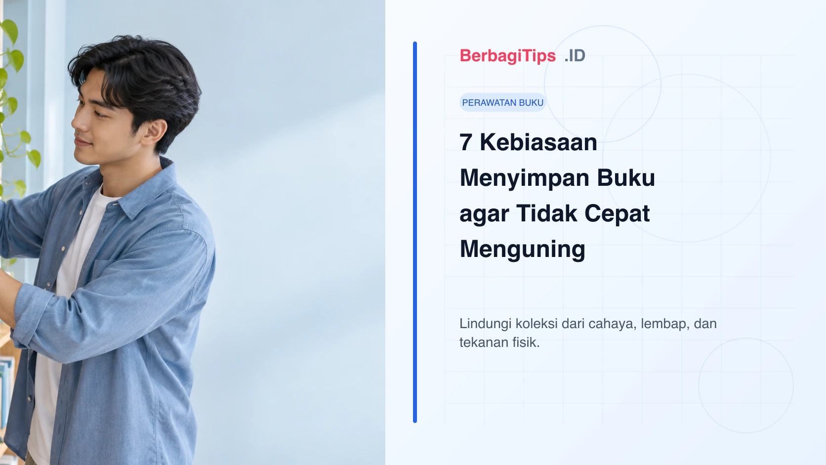 7 Kebiasaan Menyimpan Buku agar Tidak Cepat Menguning