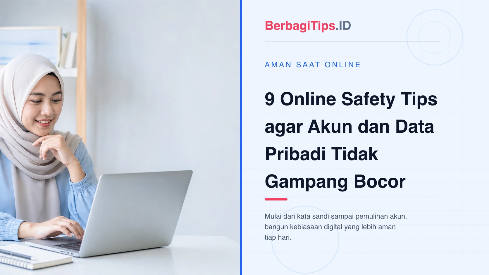 9 Online Safety Tips agar Akun dan Data Pribadi Tidak Gampang Bocor
