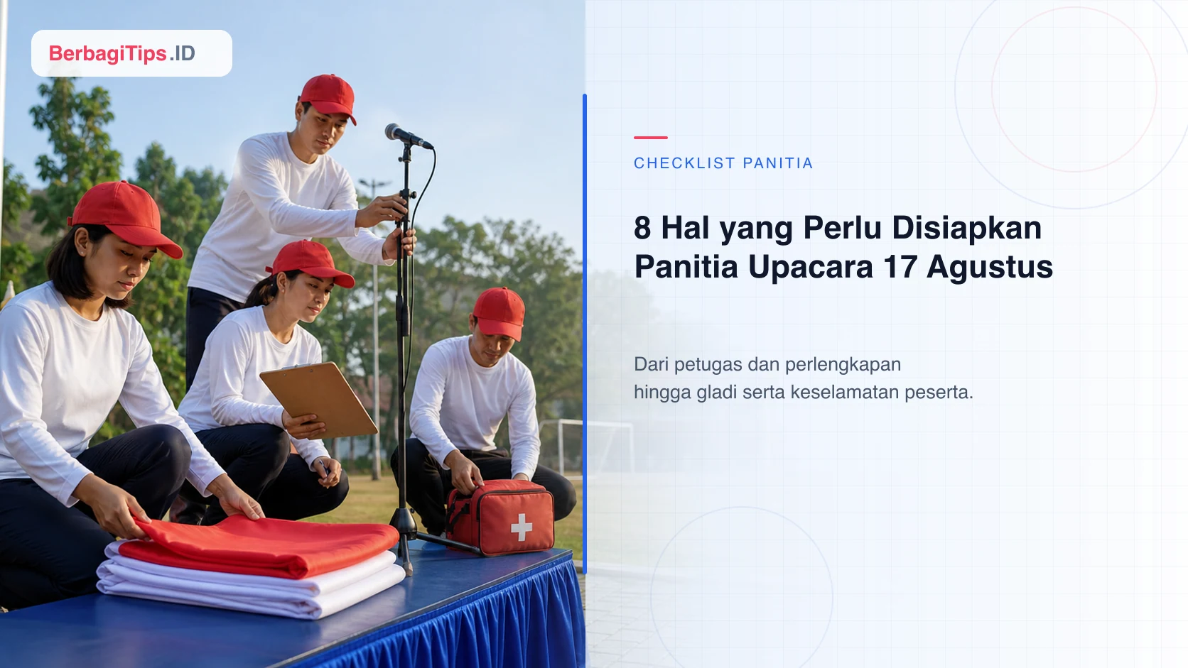8 Hal yang Perlu Disiapkan Panitia Upacara 17 Agustus