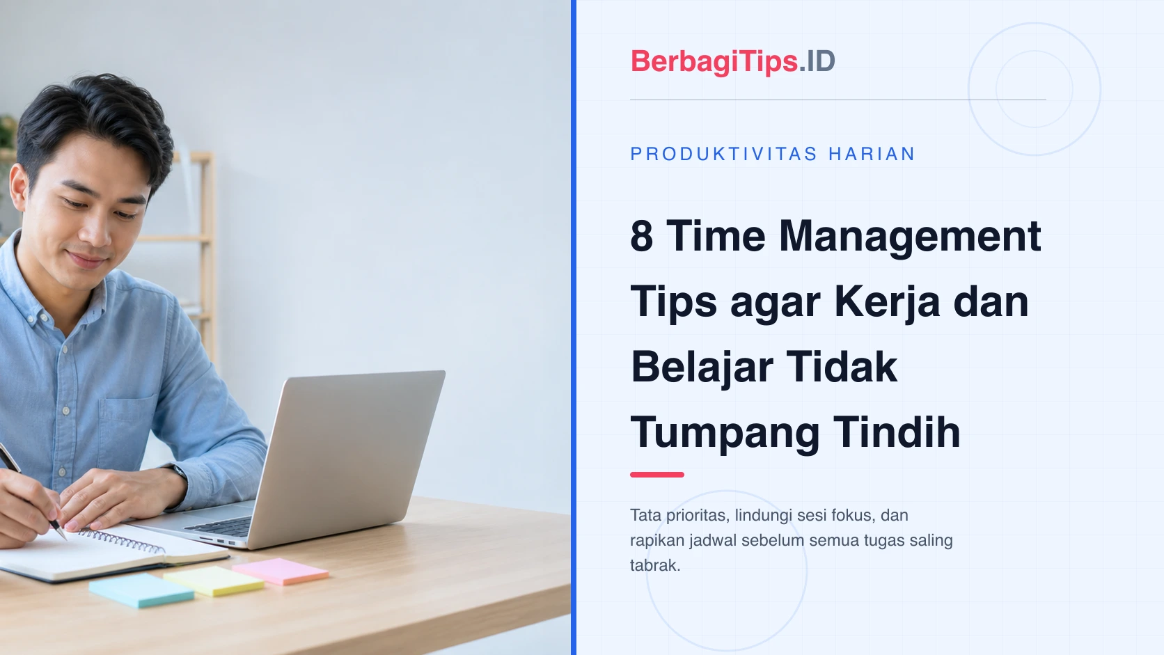 8 Time Management Tips agar Kerja dan Belajar Tidak Tumpang Tindih