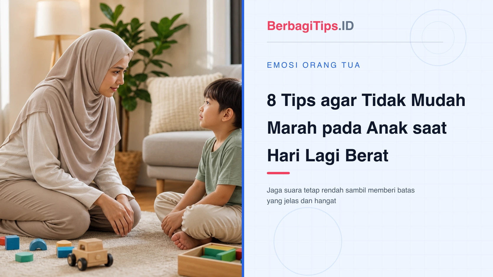 8 Tips agar Tidak Mudah Marah pada Anak saat Hari Lagi Berat