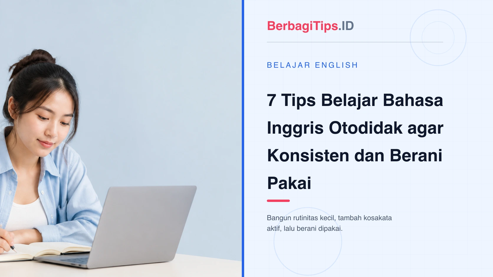 7 Tips Belajar Bahasa Inggris Otodidak agar Konsisten dan Berani Pakai