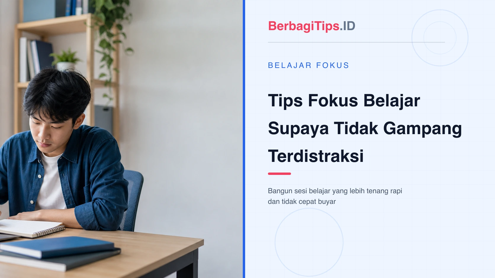 8 Tips Fokus Belajar Supaya Tidak Gampang Terdistraksi