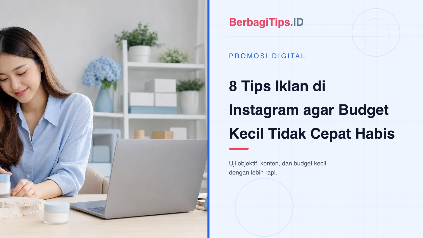 8 Tips Iklan di Instagram agar Budget Kecil Tidak Cepat Habis