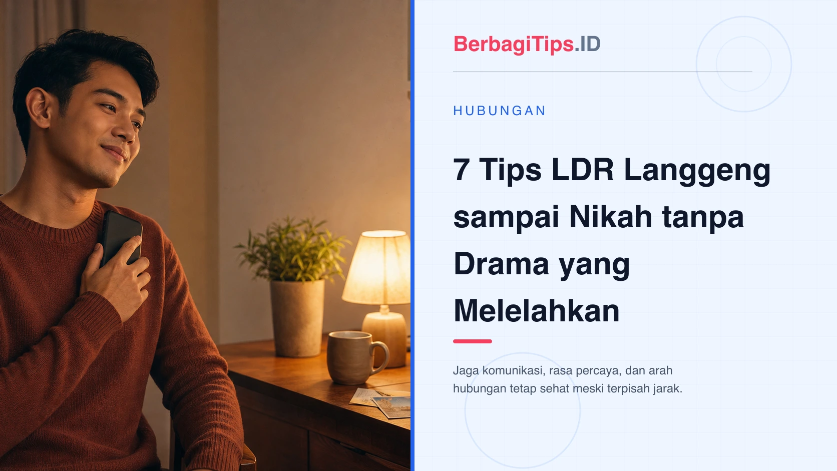 7 Tips LDR Langgeng sampai Nikah tanpa Drama yang Melelahkan