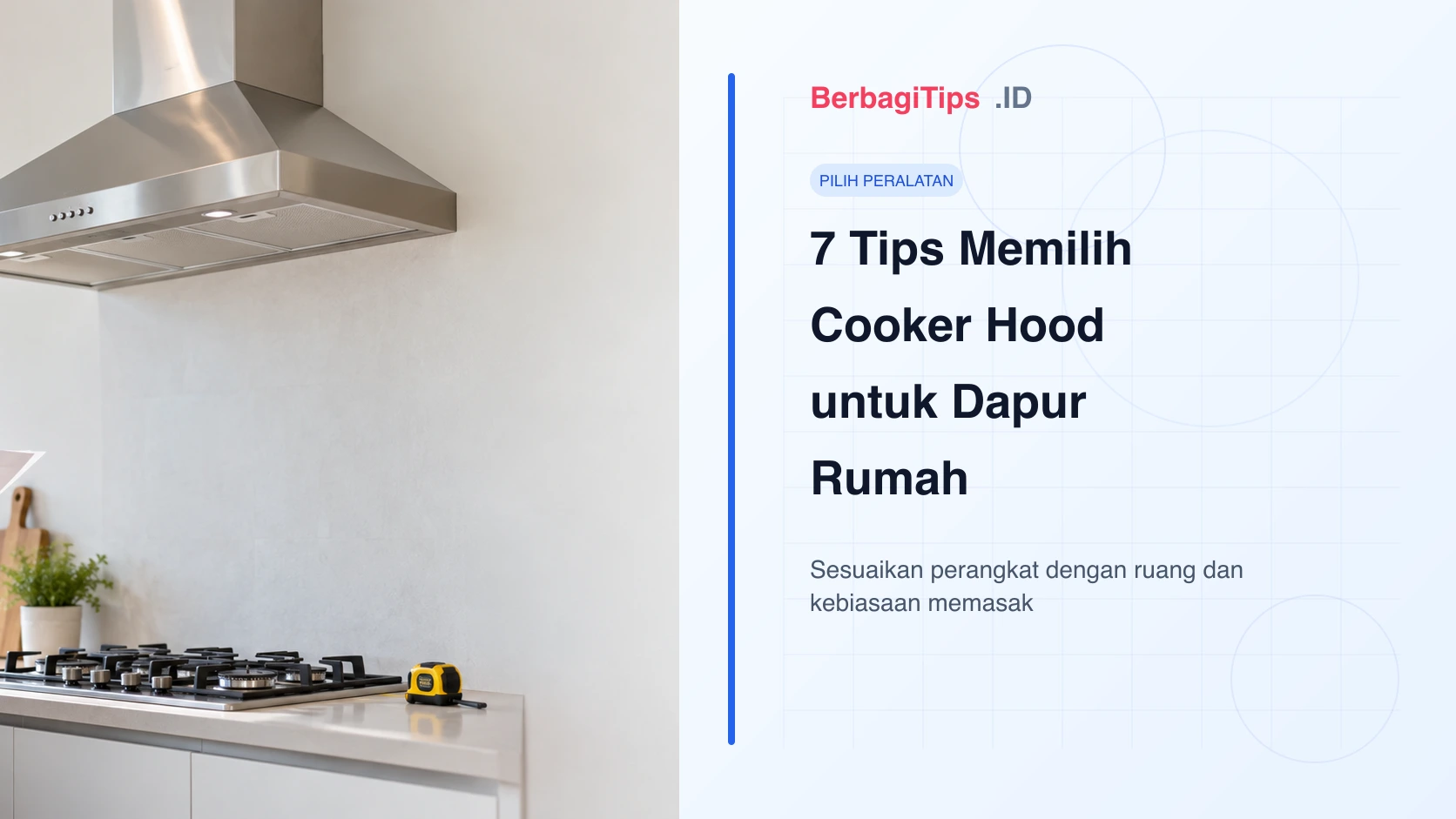 7 Tips Memilih Cooker Hood untuk Dapur Rumah
