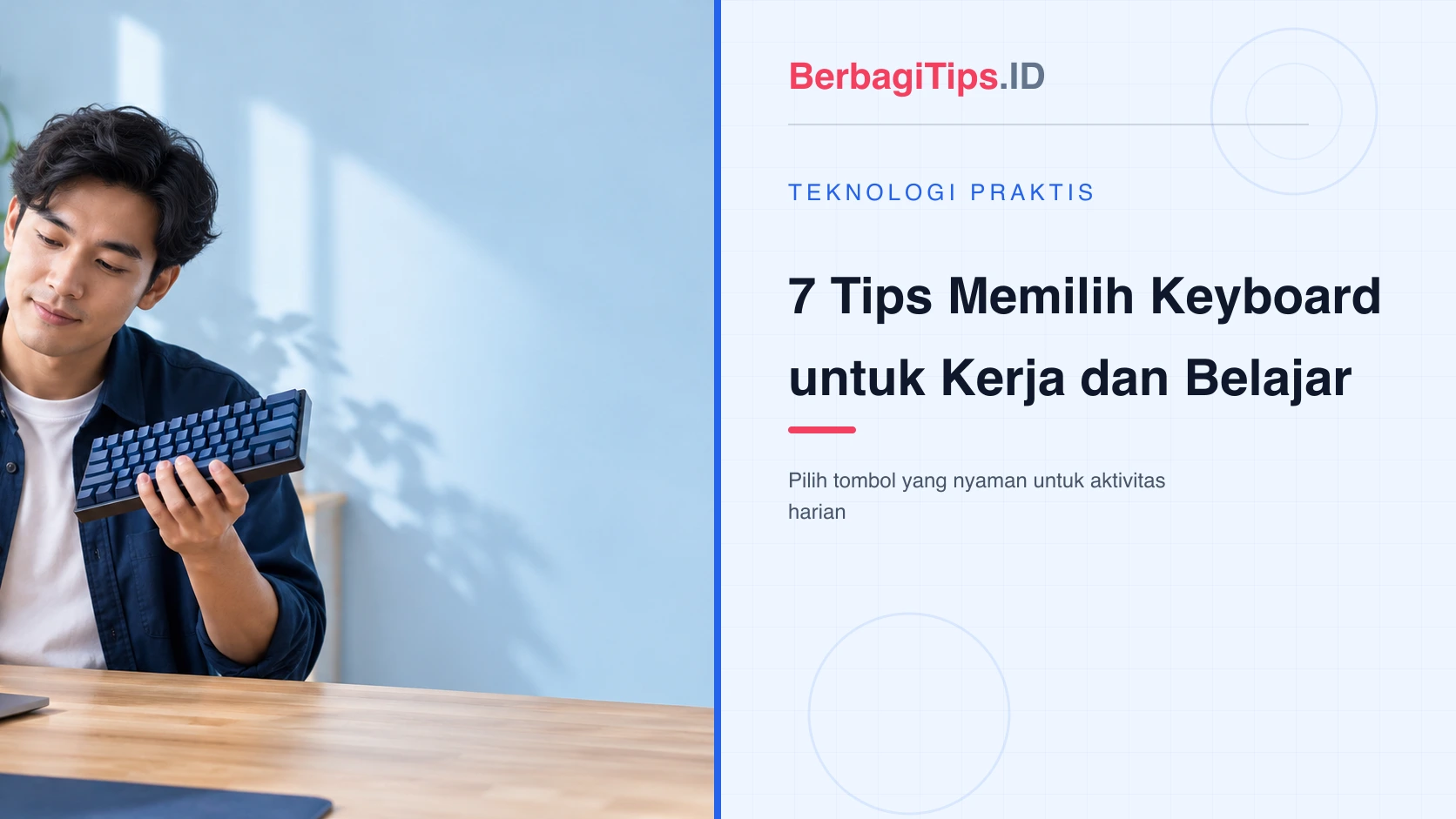 7 Tips Memilih Keyboard untuk Kerja dan Belajar