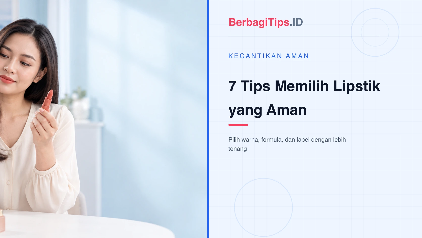 7 Tips Memilih Lipstik yang Aman dan Nyaman Dipakai
