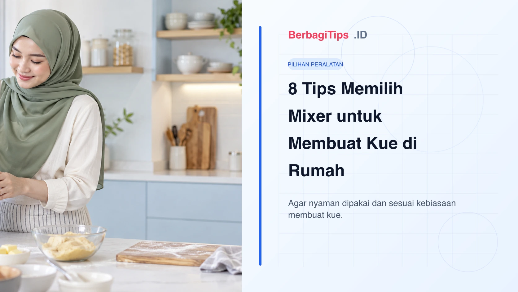 8 Tips Memilih Mixer untuk Membuat Kue di Rumah