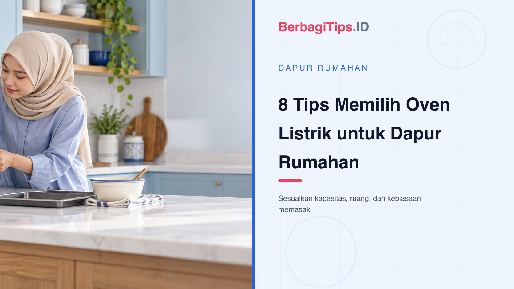 8 Tips Memilih Oven Listrik untuk Dapur Rumahan