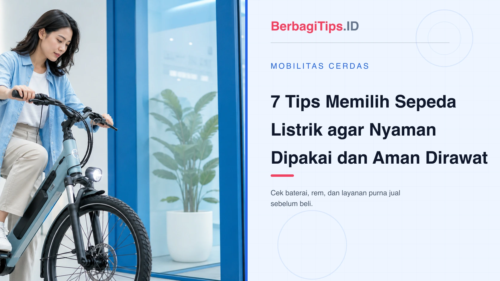 7 Tips Memilih Sepeda Listrik agar Nyaman Dipakai dan Aman Dirawat