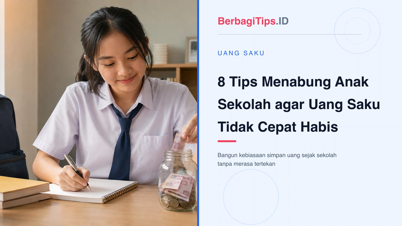 8 Tips Menabung Anak Sekolah agar Uang Saku Tidak Cepat Habis