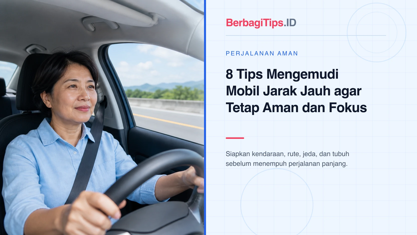8 Tips Mengemudi Mobil Jarak Jauh agar Tetap Aman dan Fokus