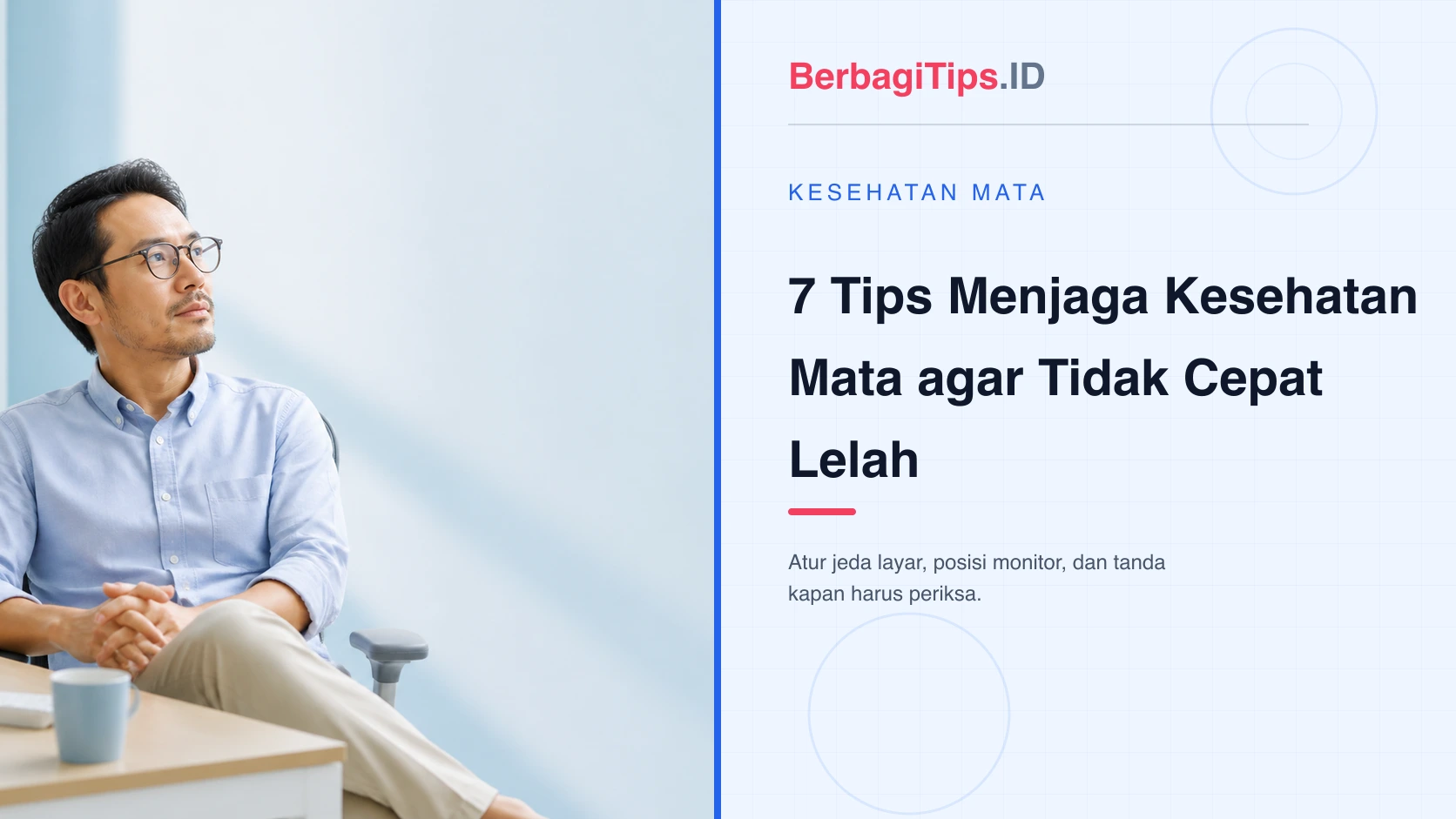 7 Tips Menjaga Kesehatan Mata agar Tidak Cepat Lelah