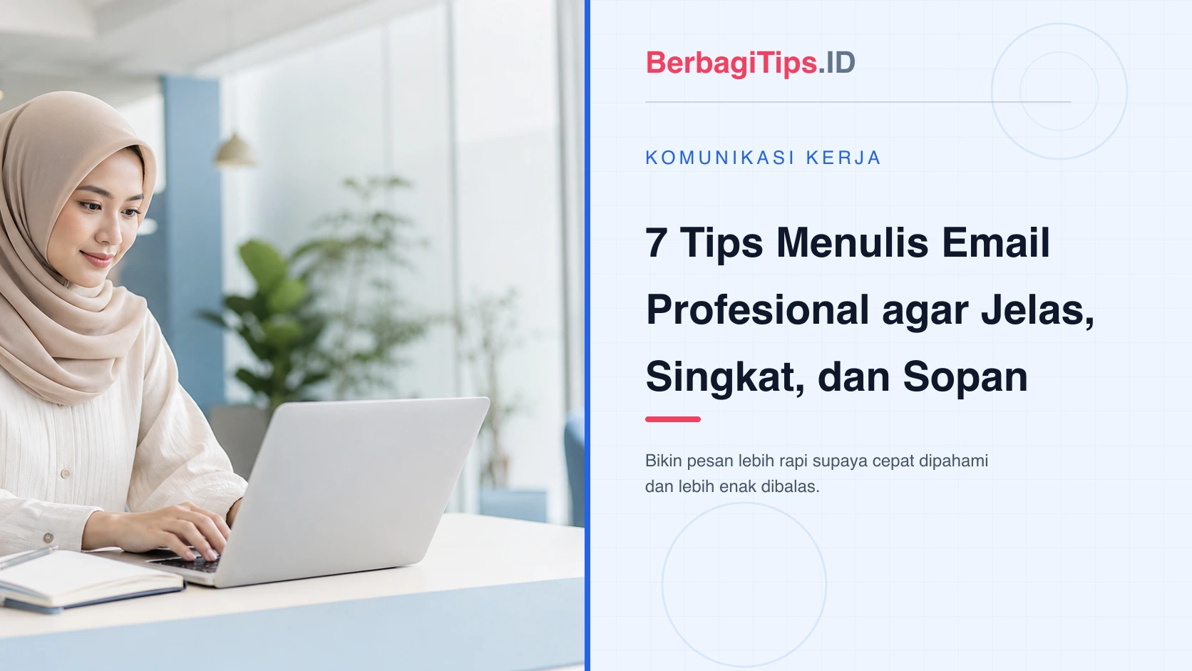 7 Tips Menulis Email Profesional agar Jelas, Singkat, dan Sopan