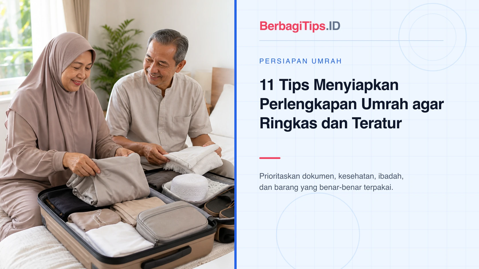 11 Tips Menyiapkan Perlengkapan Umrah agar Ringkas dan Teratur