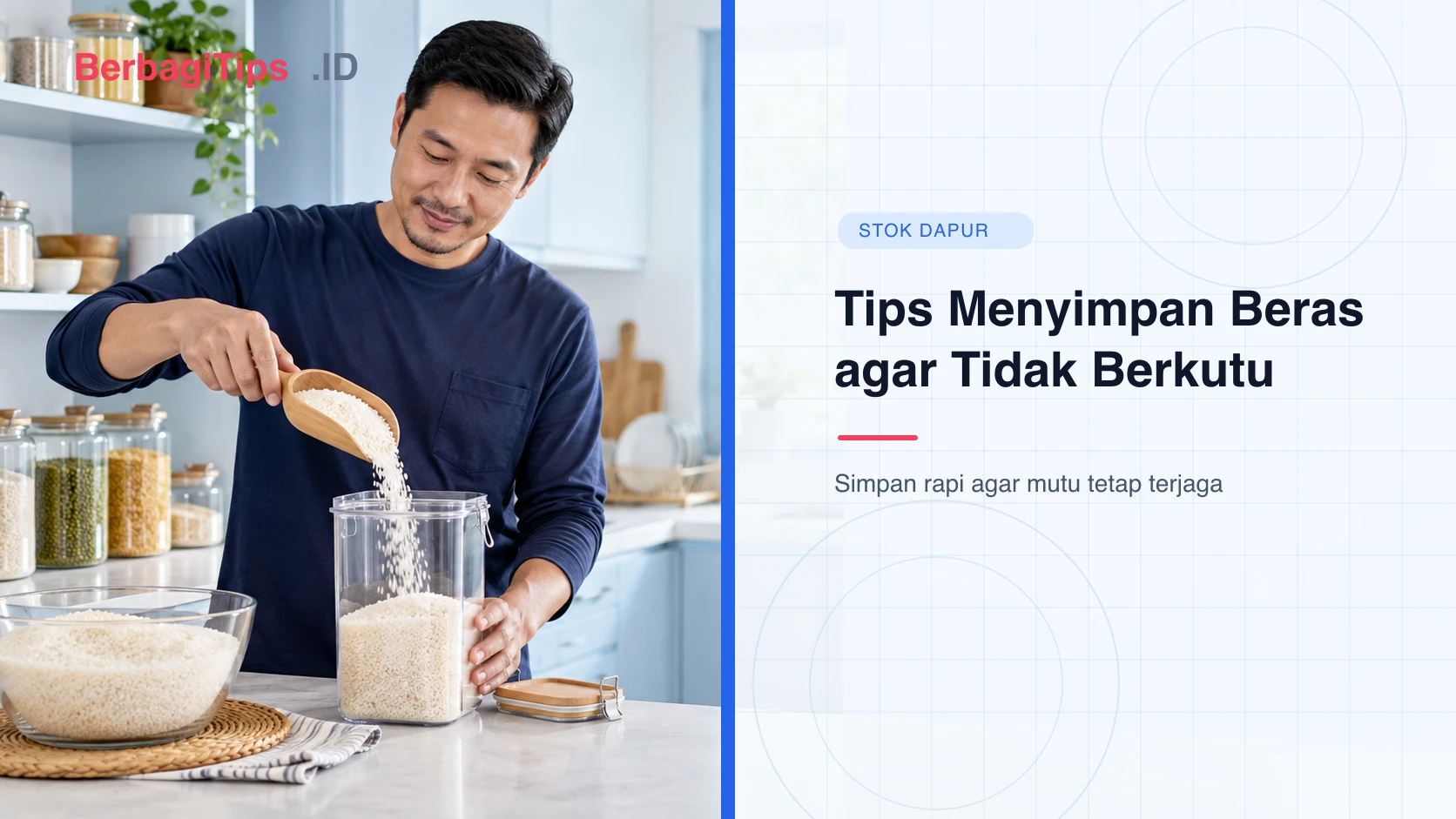 7 Tips Menyimpan Beras agar Tidak Berkutu