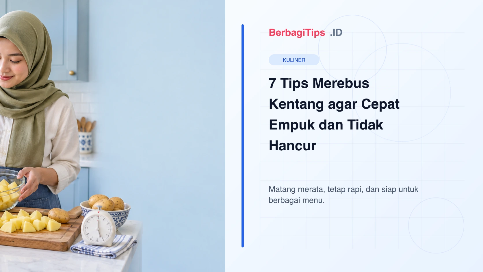 7 Tips Merebus Kentang agar Cepat Empuk dan Tidak Hancur