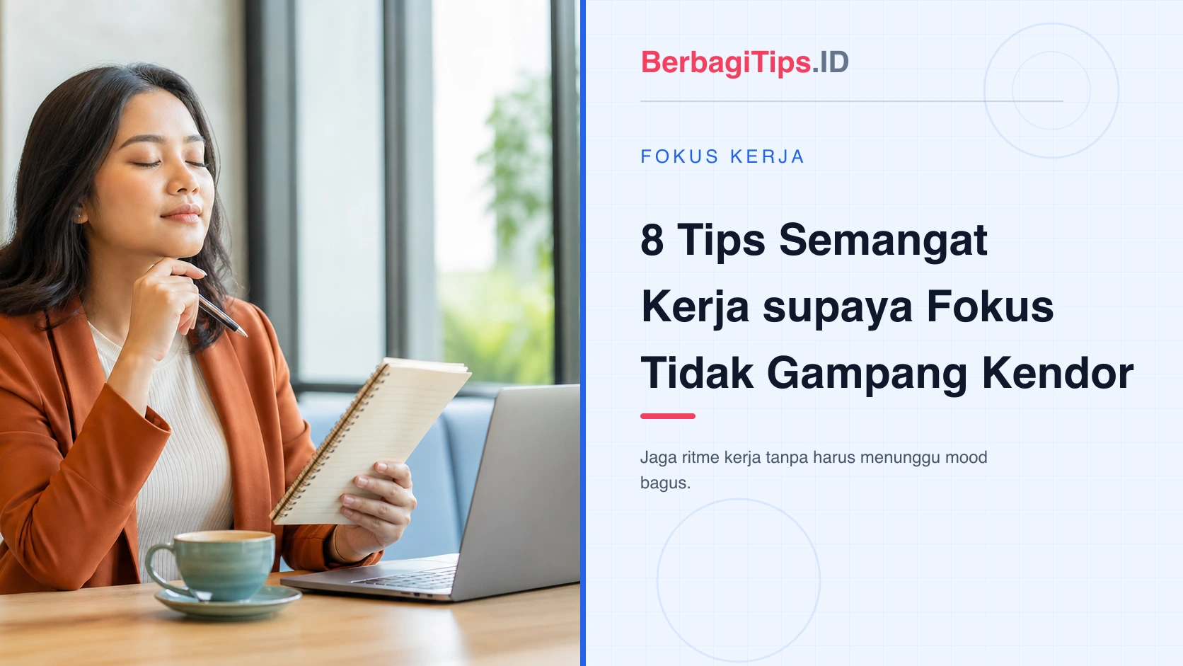 8 Tips Semangat Kerja supaya Fokus Tidak Gampang Kendor