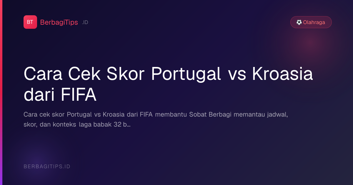 Cara Cek Skor Portugal vs Kroasia dari FIFA