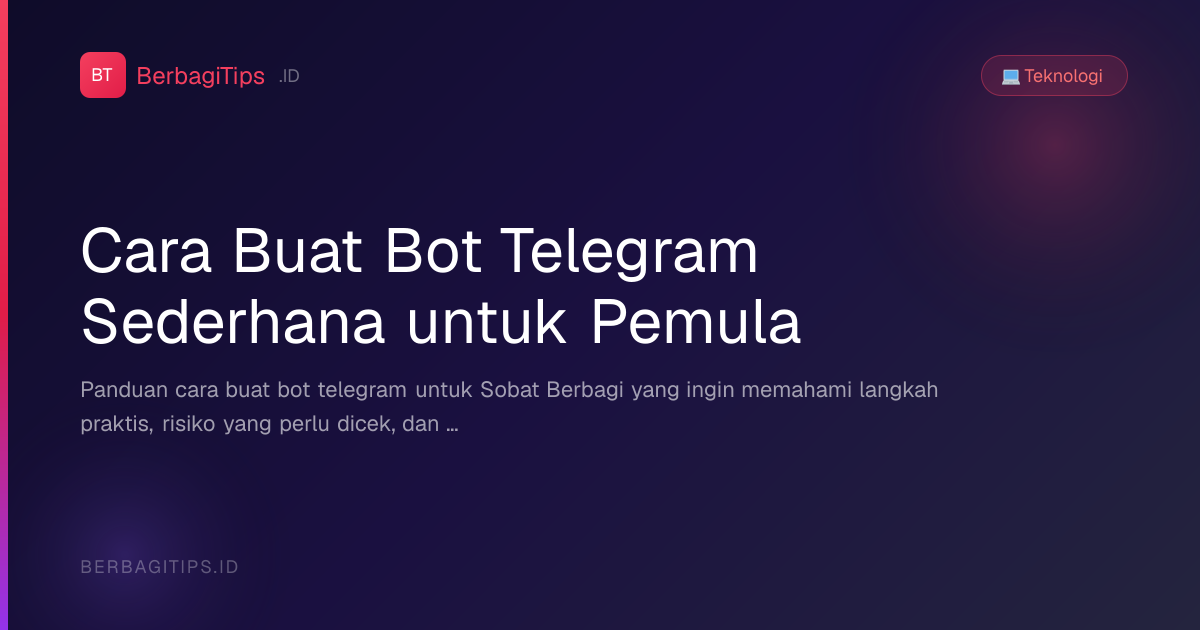Cara Buat Bot Telegram Sederhana untuk Pemula