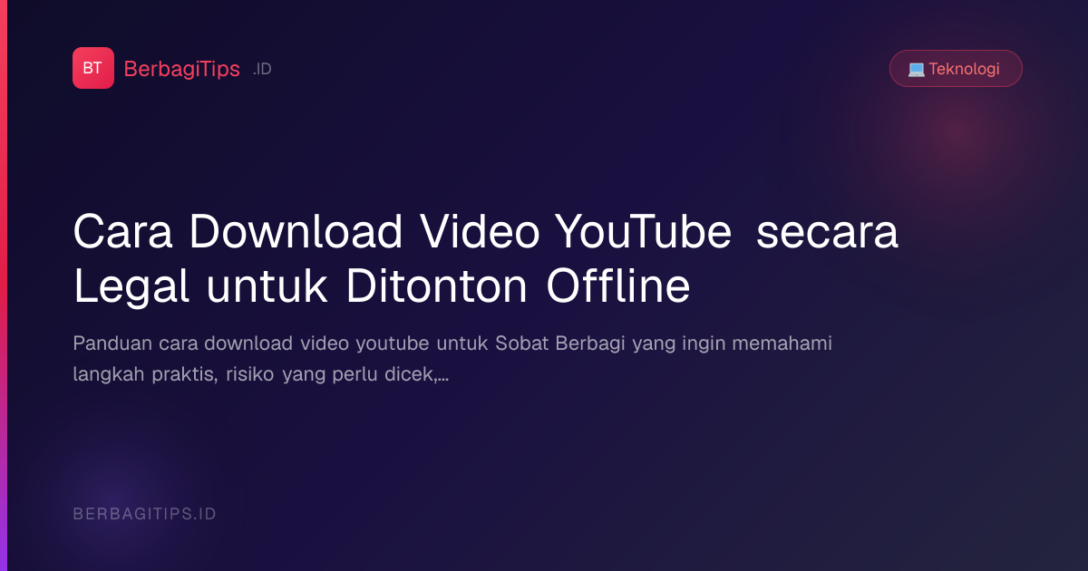 Cara Download Video YouTube secara Legal untuk Ditonton Offline