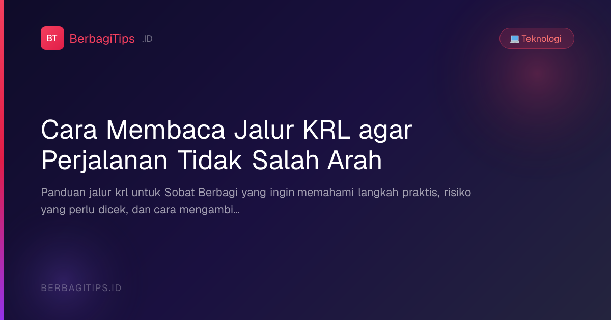 Cara Membaca Jalur KRL agar Perjalanan Tidak Salah Arah
