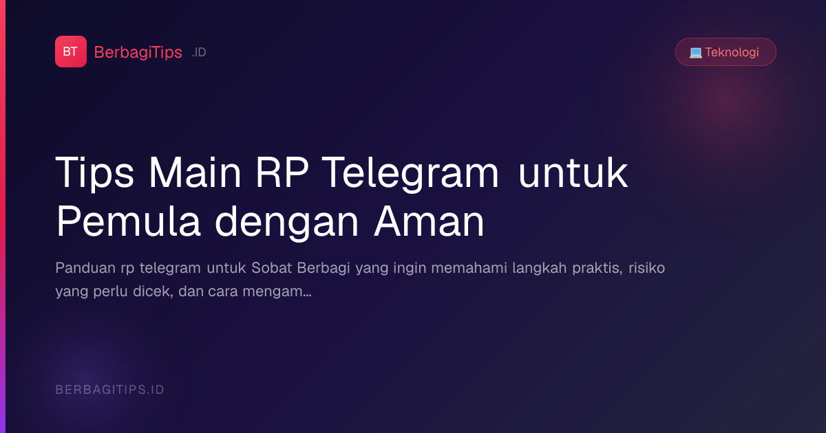 Tips Main RP Telegram untuk Pemula dengan Aman