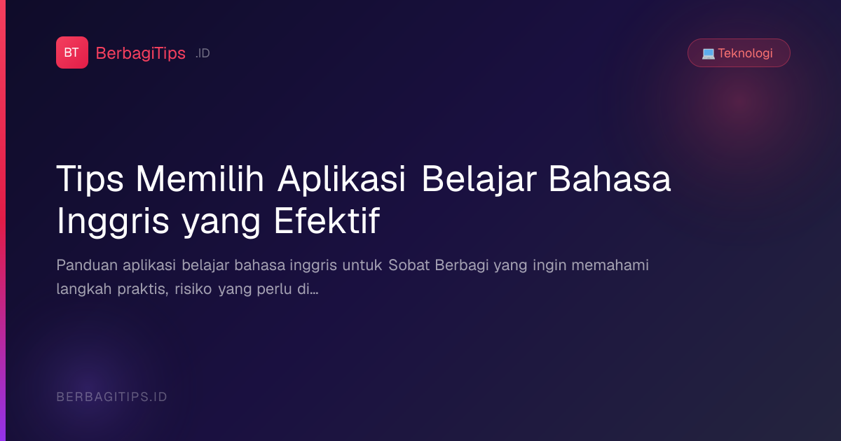 Tips Memilih Aplikasi Belajar Bahasa Inggris yang Efektif
