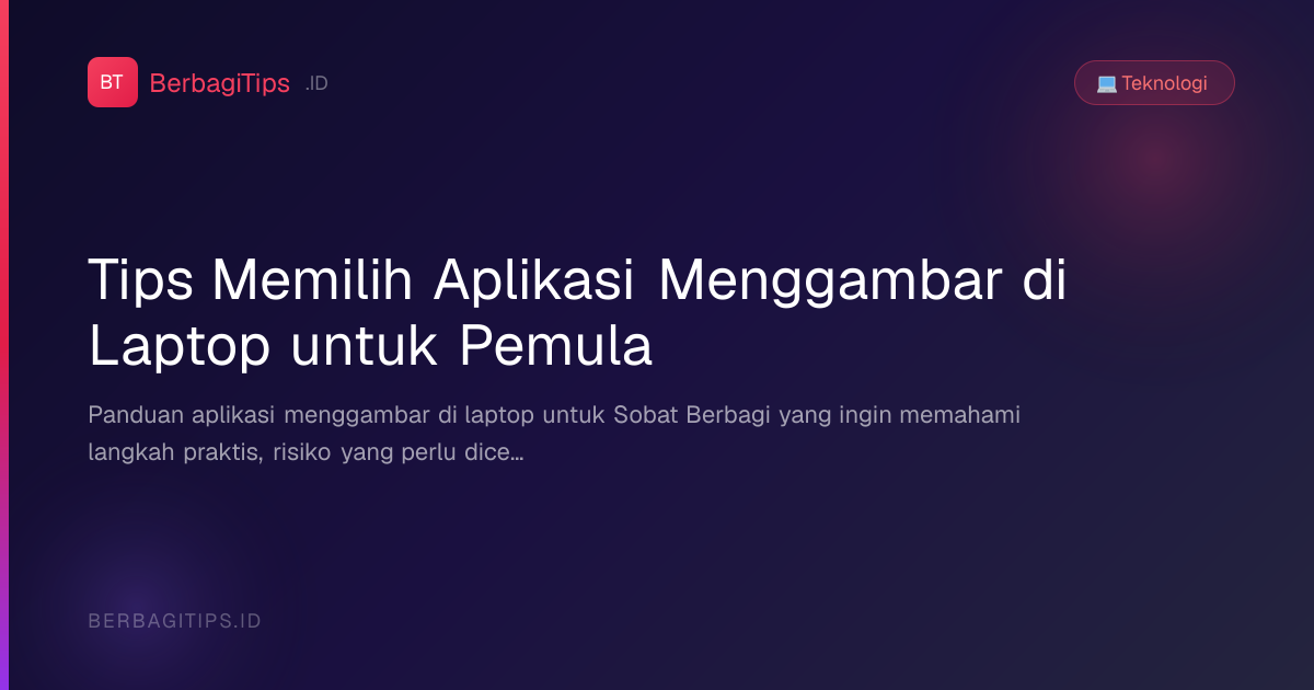 Tips Memilih Aplikasi Menggambar di Laptop untuk Pemula