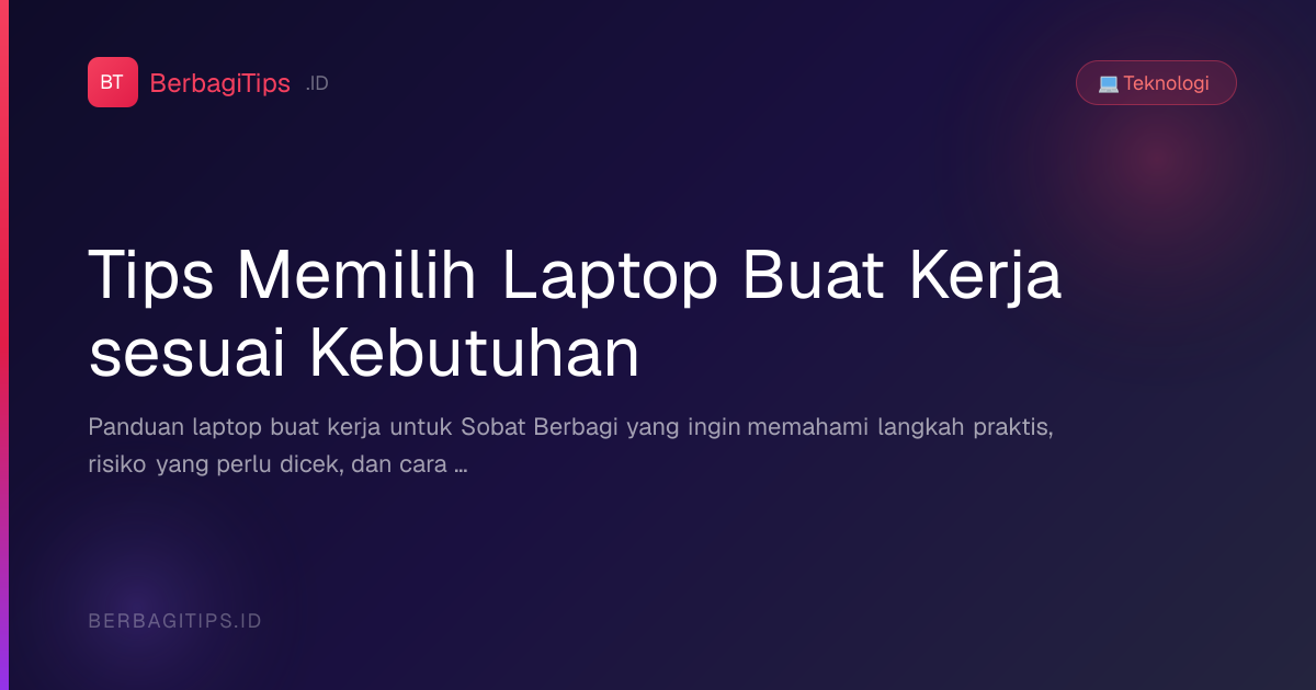 Tips Memilih Laptop Buat Kerja sesuai Kebutuhan